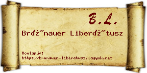 Brünauer Liberátusz névjegykártya